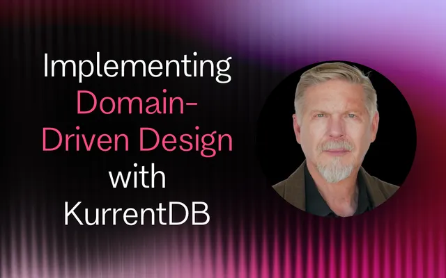 Implementing Domain-Driven Design with KurrentDB: An Actor-Based Event Sourcing Approach
